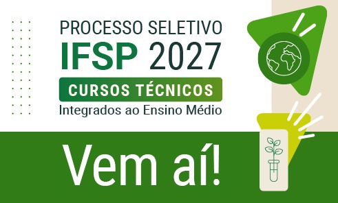 Processo Seletivo 2027/1: Inscrições abertas para os cursos técnicos integrados